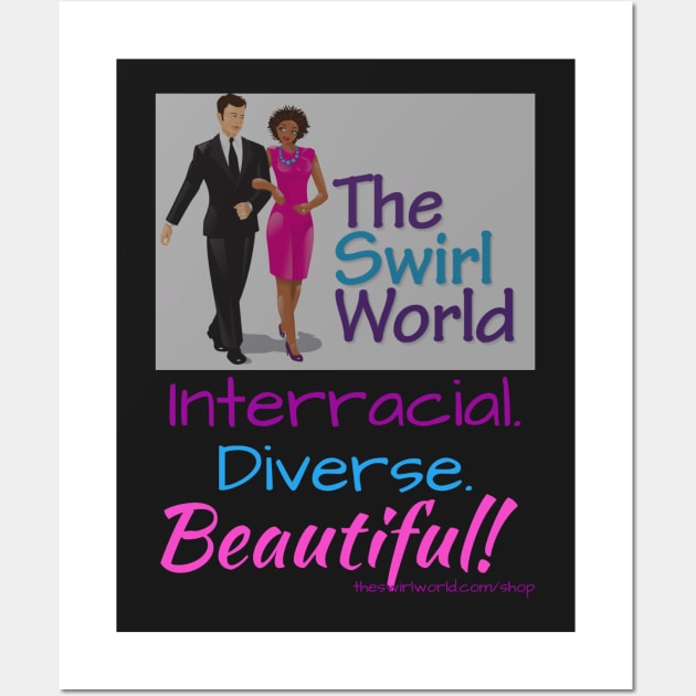 The Swirl World - Interracial. Diverse. Beautiful! Wall Art by TheSwirlWorld